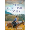 Until Our Time Comes