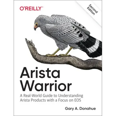 Arista Warrior: Arista Products with a Focus on EOS
