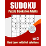 Sudoku Puzzles Hard Level: Sudokus puzzles books for adults With Full Solutions Vol 3