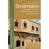 Occidentalism: Literary Representations of the Maghrebi Experience of the East-West Encounter