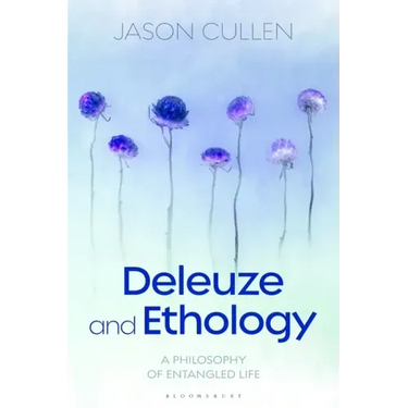 Deleuze and Ethology: A Philosophy of Entangled Life