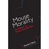 Mouse Morality: The Rhetoric of Disney Animated Film