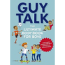 Guy Talk: The Ultimate Boy's Body Book with Stuff Guys Need to Know While Growing Up Great!