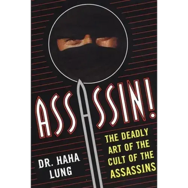 Assassin!: The Deadly Art of the Cult of the Assassins