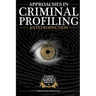 Approaches in Criminal Profiling: An Introduction