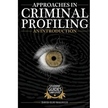 Approaches in Criminal Profiling: An Introduction