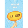 Would you rather: game for adults
