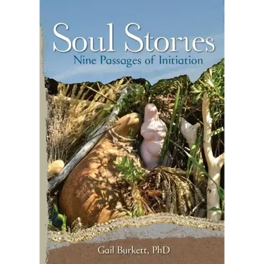 Soul Stories: Nine Passages of Initiation
