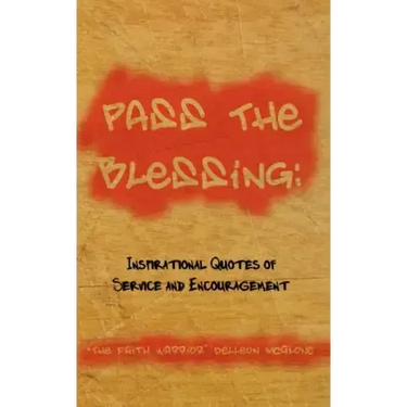 Pass The Blessing: Inspirational Quotes of Service and Encouragement