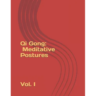 Qi Gong: Meditative Postures