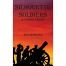 Silhouette Soldiers & Other Verse