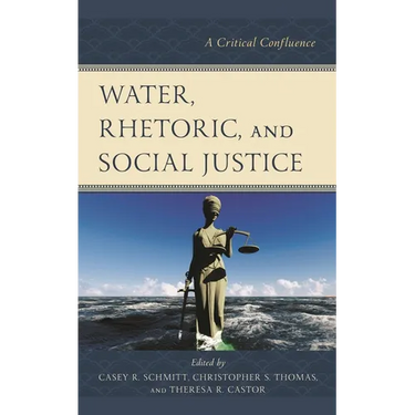 Water, Rhetoric, and Social Justice: A Critical Confluence
