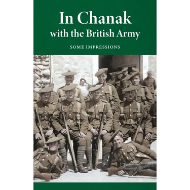 In Chanak with the British Army: Some impressions