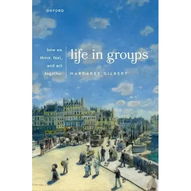 Life in Groups: How We Think, Feel, and ACT Together