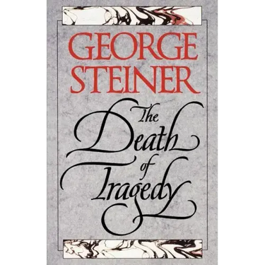 The Death of Tragedy
