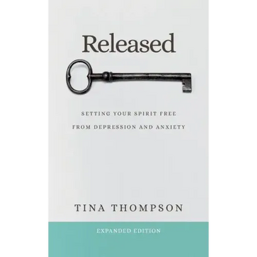 Released: Setting Your Spirit Free from Anxiety and Depression