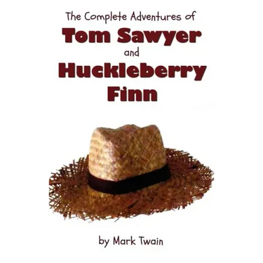 The Complete Adventures of Tom Sawyer and Huckleberry Finn (Unabridged & Illustrated) - The Adventures of Tom Sawyer, Adventures of Huckleberry Finn,
