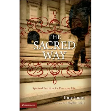 The Sacred Way: Spiritual Practices for Everyday Life
