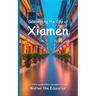 Celebrating the City of Xiamen