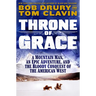 Throne of Grace: A Mountain Man, an Epic Adventure, and the Bloody Conquest of the American West