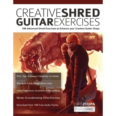 Creative Shred Guitar Exercises: 100 Advanced Shred Exercises to Enhance your Creative Guitar Chops