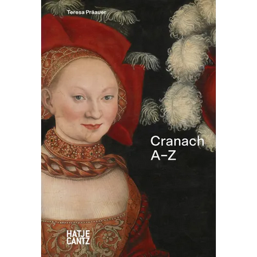 Lucas Cranach: A-Z