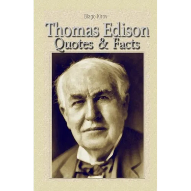Thomas Edison: Quotes & Facts