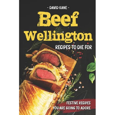 Beef Wellington Recipes to die for: Festive recipes you are going to adore