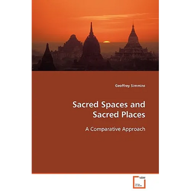 Sacred Spaces and Sacred Places