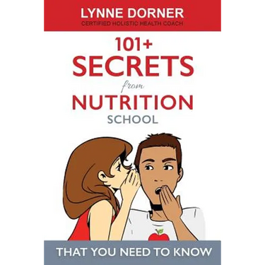 101+ Secrets from Nutrition School: That you need to know