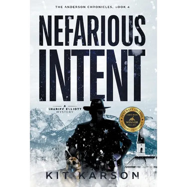 Nefarious Intent: A Sheriff Elliot Mystery