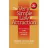 The Very Simple Law of Attraction: Find Out What You Really Want from Life . . . and Get It!: Find Out What You Really Want from Life . . . and Get It