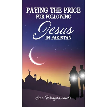 Paying the Price for Following Jesus in Pakastan