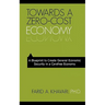 Towards a Zero-Cost Economy: A Blueprint to Create General Economic Security in a Carefree Economy