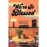 We're So Blessed: Forty Days of Devotions and Activities for the Whole Family