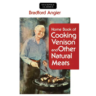 Home Book of Cooking Venison and Other Natural Meats