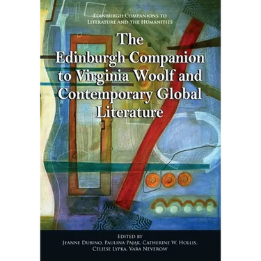 The Edinburgh Companion to Virginia Woolf and Contemporary Global Literature