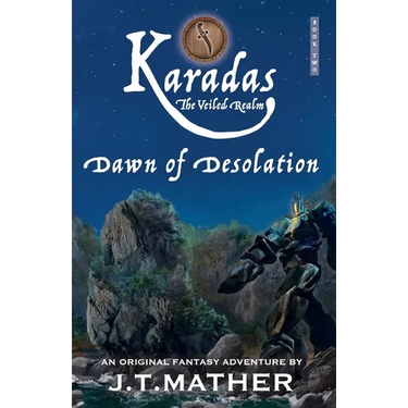 Karadas: The Veiled Realm: Dawn of Desolation