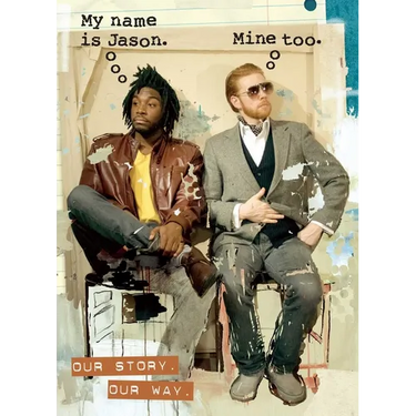 My Name Is Jason. Mine Too.: Our Story. Our Way.