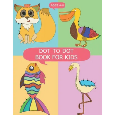 DOT to DOT Books for Kids Ages 4-8: DOT to DOT Books for Kids Ages 4-8, Dot To Dot Animals Puzzles 8.5 x 11 for Kids, Toddlers, Boys and Girls Ages 3-
