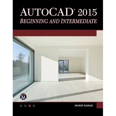 AutoCAD 2015 Beginning and Intermediate