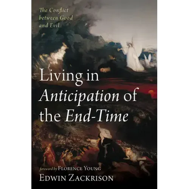Living in Anticipation of the End-Time: The Conflict Between Good and Evil
