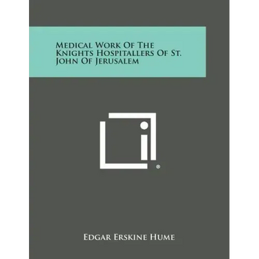 Medical Work of the Knights Hospitallers of St. John of Jerusalem