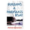 Building A Fiberglass Boat