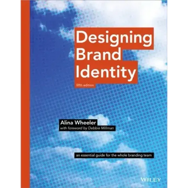 Designing Brand Identity: An Essential Guide for the Whole Branding Team