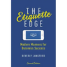The Etiquette Edge: Modern Manners for Business Success