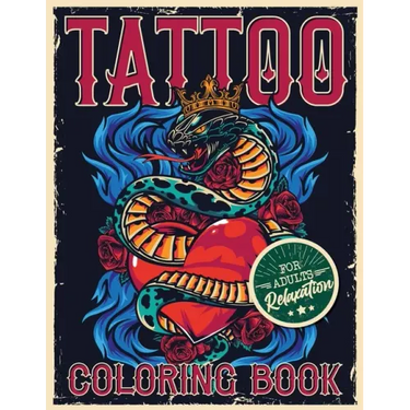 Tattoo Coloring Book for Adults Relaxation: Coloring Pages For Adult Relaxation With Beautiful Modern Tattoo Designs Such As Sugar Skulls, Hearts, Ros
