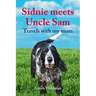 Sidnie meets Uncle Sam: Travels with my mum