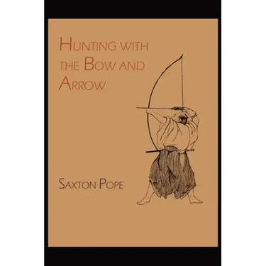 Hunting with the Bow and Arrow