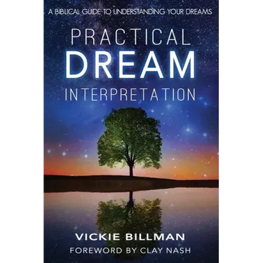 Practical Dream Interpretation: A Biblical Guide to Understanding Your Dreams